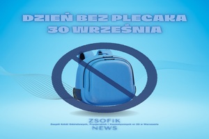 Dzień bez plecaka