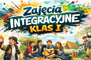 Zajęcia integracyjne dla klas I