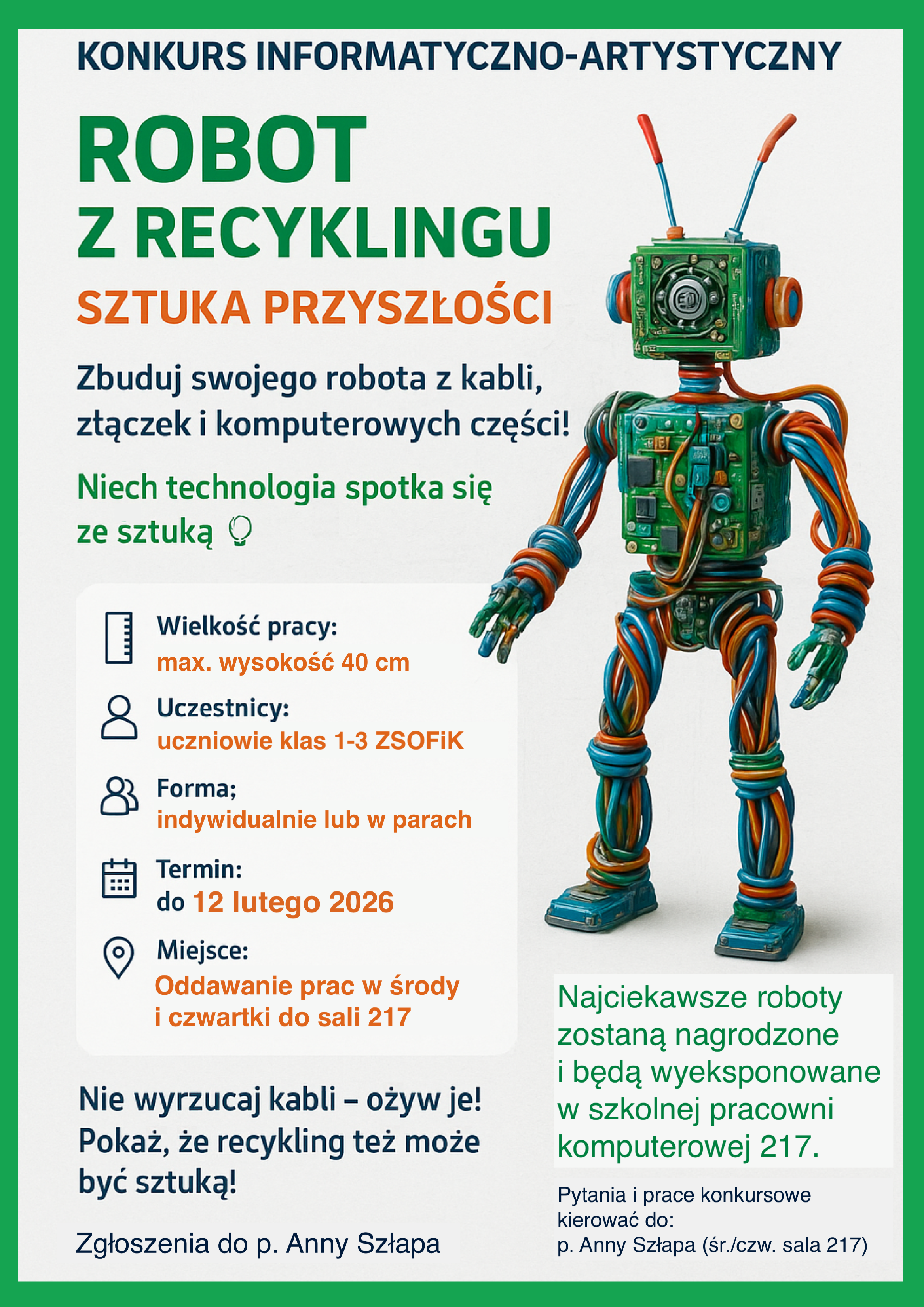 Zapraszamy do udziału w KONKURSIE INFORMATYCZNO-ARTYSTYCZNYM
„ROBOT Z RECYKLINGU – SZTUKA PRZYSZŁOŚCI”